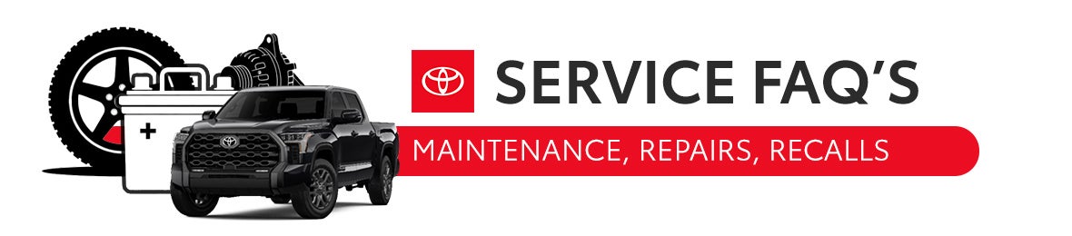 Toyota Service & Maintenance FAQs: Maintenance, Repairs & Recalls
